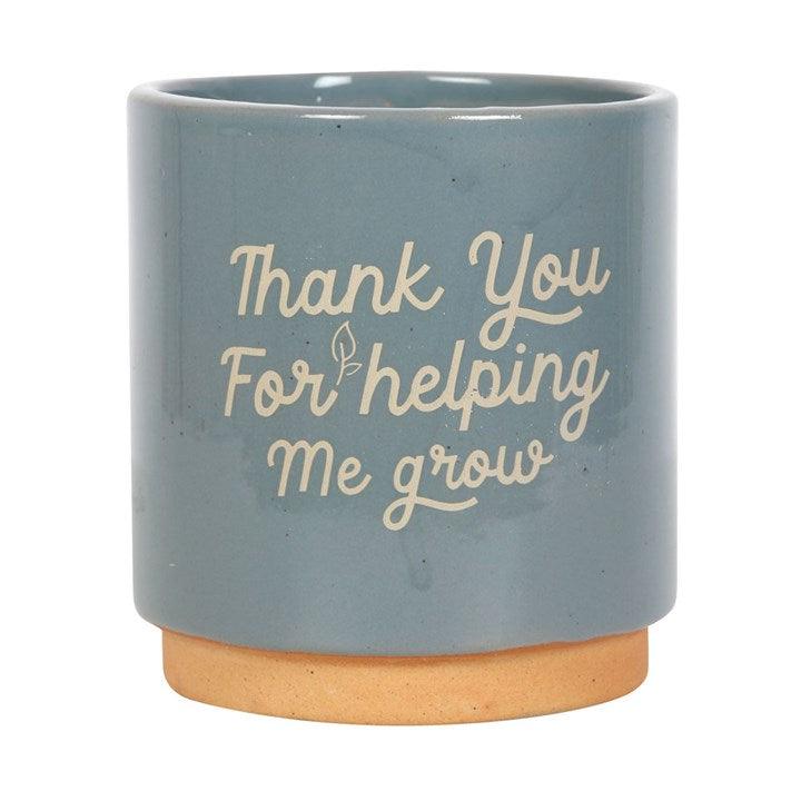 Blue Thank You For Helping Me Grow Indoor Plant Pot