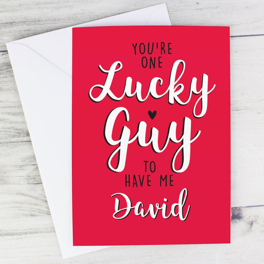 Personalised You're One Lucky Guy Valentines Greeting Card
